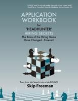 "Headhunter" Hiring Secrets Application Workbook 0983962502 Book Cover
