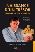 Naissance d’un trésor. L’œuvre de toute une vie (French Edition) 235523678X Book Cover