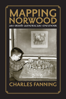 Mapping Norwood: An Irish-American Memoir 1558498109 Book Cover