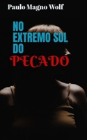 NO EXTREMO SUL DO PECADO (Portuguese Edition) B0FD7GW3JL Book Cover