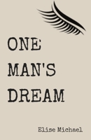 One Man's Dream: Prose and Poetry 1696425948 Book Cover