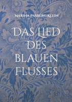 Das Lied des blauen Flusses: Die Reise durch die Welt (German Edition) 369510662X Book Cover