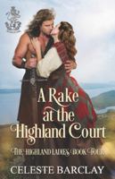 A Rake at the Highland Court 1648391532 Book Cover