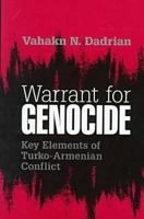 Warrant for Genocide: Key Elements of Turko-Armenian Conflict 0765805596 Book Cover