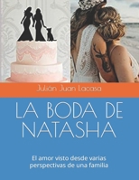 LA BODA DE NATASHA: El amor visto desde varias perspectivas de una familia B0C1J1MWMN Book Cover