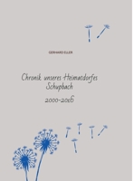 Chronik unseres Heimatdorfes Schupbach: 2000-2016 (German Edition) 3384319028 Book Cover