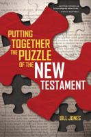 Putting Together the Puzzle of the New Testament 0830857400 Book Cover