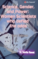 Science, Gender, and Power: Women Scientists Who Defied the Odds 819608062X Book Cover