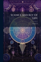 Science And The Key Of Life, Volume 3 087728914X Book Cover