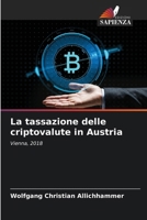 La tassazione delle criptovalute in Austria (Italian Edition) 6200737134 Book Cover