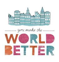 You Make the World Better 1938298276 Book Cover