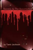 Ravena & The Resurrected (R&R) 0982873107 Book Cover