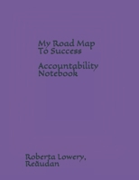Accountability Notebook: My Road Map To Success 1083072617 Book Cover