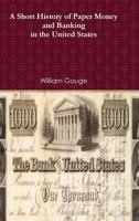 History of Paper Money and Banking 1257075616 Book Cover