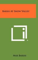 Barsis at Snow Valley 1258394804 Book Cover