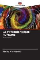 La Psychoénergie Humaine (French Edition) 6208517540 Book Cover