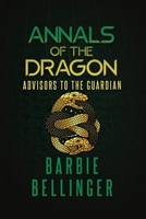 Annals of the Dragon: Advisors to the Guardian B0CJLF8G2P Book Cover
