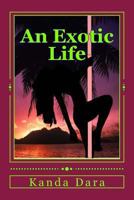 An Exotic Life 1494754606 Book Cover