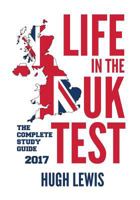 Life in the UK Test: The Complete Study Guide 1911538063 Book Cover