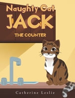 Naughty Cat Jack: The Counter 1637100442 Book Cover