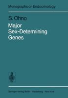 Major sex determining genes (Monographs on endocrinology ; v. 11) 3642812635 Book Cover