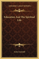 Education And The Spiritual Life 1425349625 Book Cover