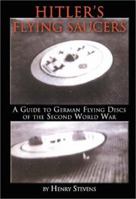 Hitler's Flying Saucers: A Guide to German Flying Discs of the Second World War 1935487914 Book Cover