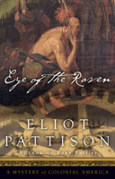 Eye of the Raven: A Mystery of Colonial America 1582437017 Book Cover