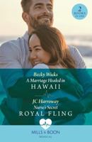 A Marriage Healed In Hawaii / Nurse's Secret Royal Fling: A Marriage Healed in Hawaii / Nurse's Secret Royal Fling 0263321592 Book Cover