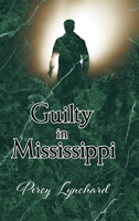 Guilty in Mississippi 1966540574 Book Cover