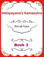 Vatsyayana’s Kamasutra: Art-of-Love [Book 3] B0FRMPDLL8 Book Cover