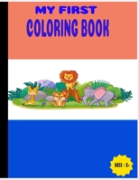 MY FIRST COLORING BOOK: Great Gift for Boys & Girls, Ages 3+ B08J1WX489 Book Cover