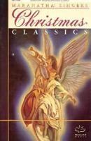 Maranatha! Singers Christmas Classics: Satb 3010315015 Book Cover