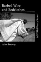 Barbed Wire and Bedclothes 1934828025 Book Cover