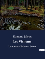 Les Visiteurs: Un roman d'Edmond Jaloux B0BX9968KV Book Cover