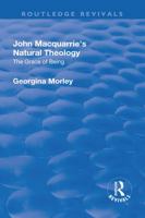 John Macquarrie's Natural Theology: The Grace of Being 0754630404 Book Cover