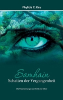 Samhain - Schatten der Vergangenheit: Die Prophezeiungen von Gold und Silber (German Edition) 3740770988 Book Cover