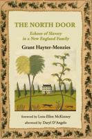 The North Door : Echoes of Slavery in a New England Family 0997894172 Book Cover