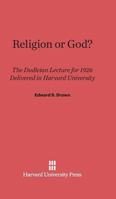 Religion or God? 0674280687 Book Cover