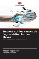 Enquête sur les causes de l'agressivité chez les élèves (French Edition) 6207691288 Book Cover