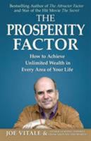The Prosperity Factor: How to Achieve Unlimited Wealth in Every Area of Your Life 0996446036 Book Cover