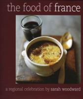 Food of France: A Regional Celebration 1904920438 Book Cover