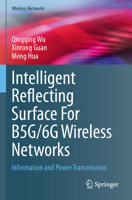 Intelligent Reflecting Surface For B5G/6G Wireless Networks: Information and Power Transmission 3031441745 Book Cover