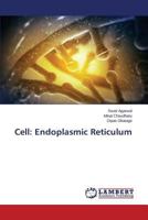 Cell: Endoplasmic Reticulum 3659506389 Book Cover