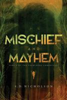 Mischief and Mayhem: Part I of the Faerlands Chronicles 1633938042 Book Cover