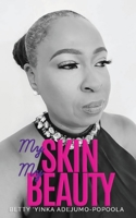 My Skin My Beauty 1912896672 Book Cover