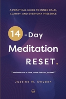 A Practical Guide to Inner Calm, Clarity and Everyday Presence: The 14-Day Meditation Reset: A Practical Journey to Inner Stillness, Presence and Transformation B0FGTPQ6DV Book Cover