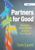 Partners for Good: Business, Government and the Third Sector 1138271500 Book Cover