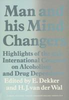 Man and his Mind-Changers 9401026211 Book Cover