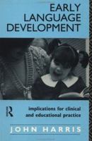 Early Language Development: Implications For Clinical And Educational Practice 0415014174 Book Cover